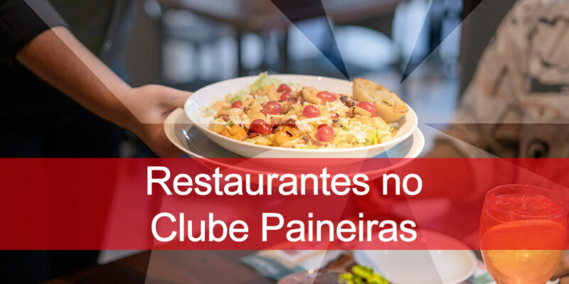 Restaurantes no Clube Paineiras