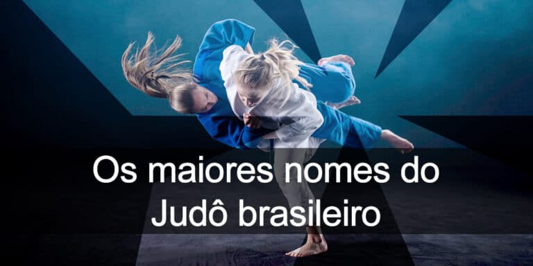 Os Maiores Nomes do Judô Brasileiro
