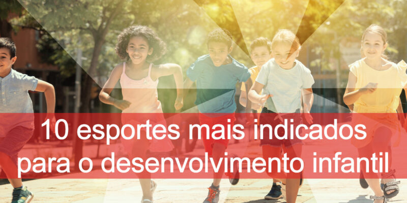 10 esportes mais indicados para o desenvolvimento infantil