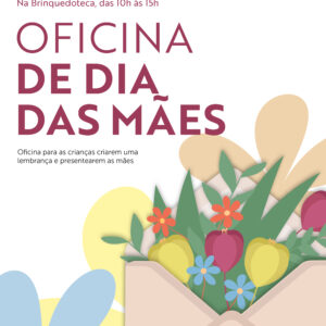 0704 insta Oficina de Dia das Maes SEART
