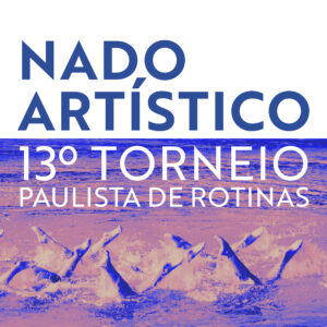 2205 story 13 Torneio Pauista de Rotinas Nado Artistico