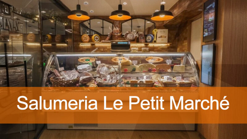 Salumeria Le Petit Marché